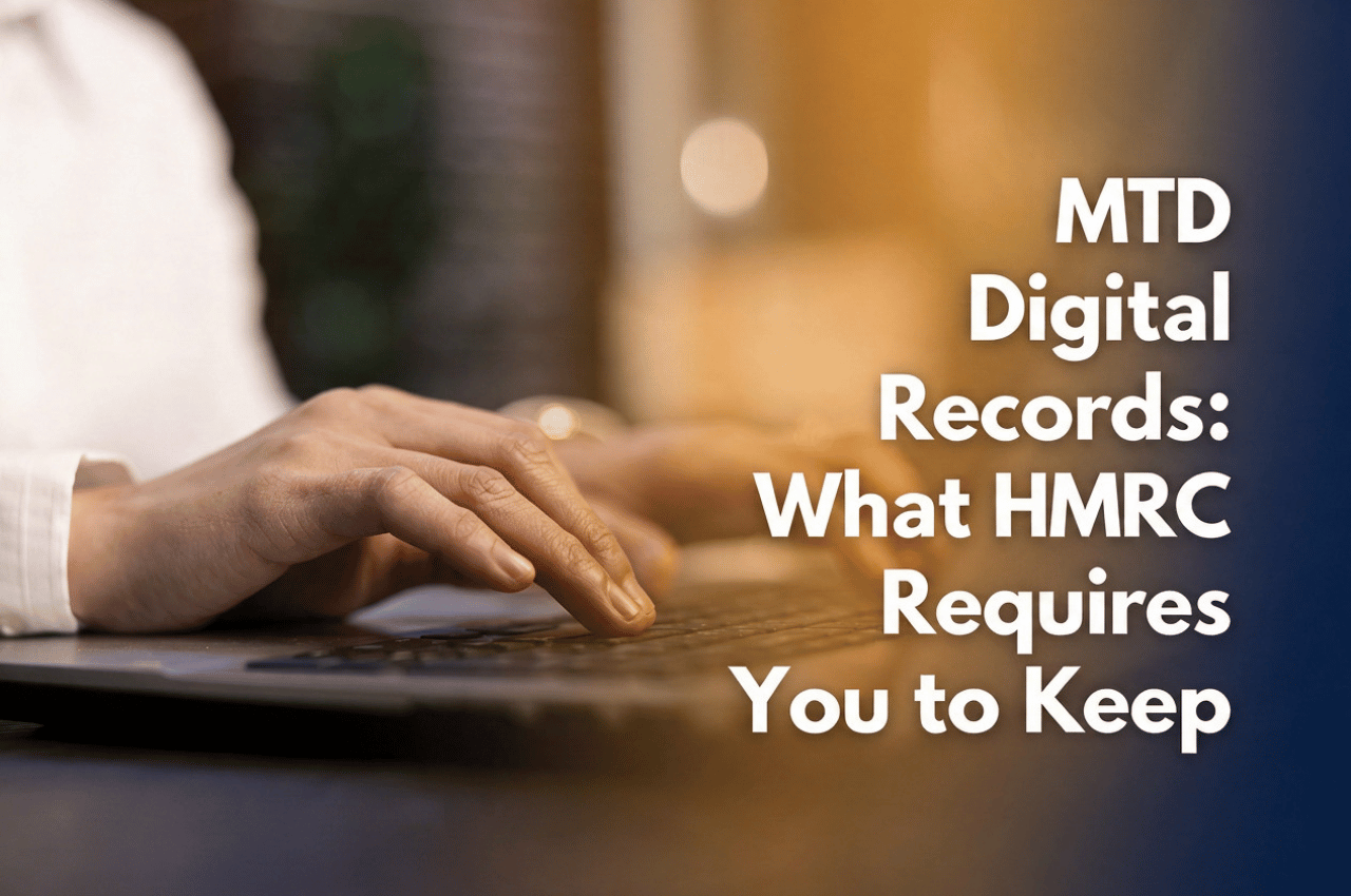 MTD Digital Records: What HMRC Requires You to Keep for Income Tax